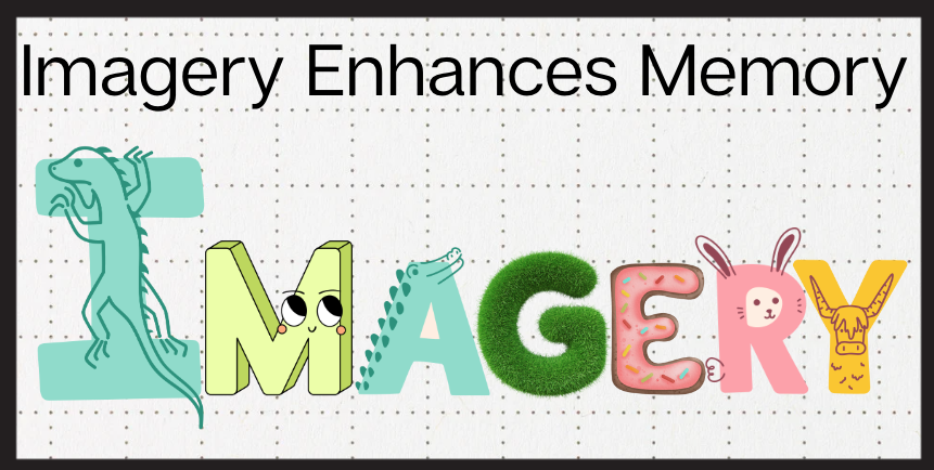 Imagery enhances memory
